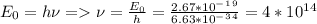 E_0=h\nu = \nu=\frac{E_0}{h}=\frac{2.67*10^-^1^9}{6.63*10^-^3^4}=4*10^1^4