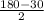 \frac{180-30}{2}