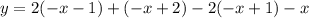 y=2(-x-1)+(-x+2)-2(-x+1)-x