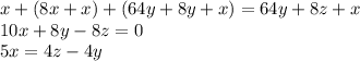 x+(8x+x)+(64y+8y+x)=64y+8z+x\\10x+8y-8z=0\\5x=4z-4y