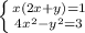 \left \{ {{x(2x + y) = 1} \atop {4x^{2}-y^{2} = 3}} \right.