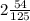 2\frac{54}{125}