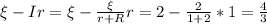 \xi-Ir=\xi-\frac{\xi}{r+R}r=2-\frac{2}{1+2}*1=\frac{4}{3}