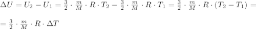 \Delta U=U_2-U_1=\frac{3}{2}\cdot\frac{m}{M} \cdot R\cdot T_2-\frac{3}{2}\cdot\frac{m}{M} \cdot R\cdot T_1=\frac{3}{2}\cdot\frac{m}{M} \cdot R\cdot (T_2-T_1)=\\ \\ =\frac{3}{2}\cdot\frac{m}{M} \cdot R\cdot \Delta T