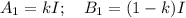 A_1 = kI;\quad B_1 =(1-k)I