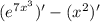 (e^{7x^3} )'-(x^2)'