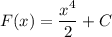 F (x) = \dfrac{x^4}{2} + C