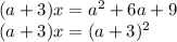 (a+3)x = a^{2} +6a+9\\(a+3)x = (a+3)^{2}