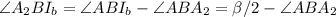 \angle A_{2}BI_{b}=\angle ABI_{b}-\angle ABA_{2}=\beta/2-\angle ABA_{2}