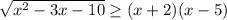 \sqrt{x^2-3x-10} \geq (x+2)(x-5)