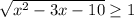 \sqrt{x^2-3x-10} \geq 1