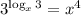 3^{\log_x3}=x^4