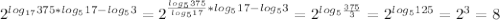 2^{log_{17}375*log_{5}17-log_{5}3} =2^{\frac{log_{5}375 }{log_{5}17} *log_{5}17-log_{5}3 } =2^{log_{5}\frac{375}{3} } = 2^{log_{5}125} =2^3=8