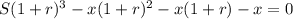 S (1 + r)^3 - x (1 + r)^2 - x (1 + r) - x = 0