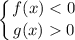 \displaystyle \left \{ {{f(x) < 0} \atop {g(x) 0}} \right.