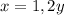 x = 1,2y