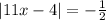 |11x-4|=-\frac{1}{2}