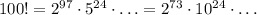 100!=2^{97}\cdot 5^{24}\cdot\ldots =2^{73}\cdot 10^{24}\cdot\ldots