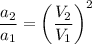 \dfrac{a_2}{a_1} = \left( \dfrac{V_2}{V_1} \right)^2