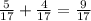 \frac{5}{17} + \frac{4}{17} = \frac{9}{17}