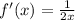 f'(x) = \frac{1}{2x}