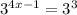 {3}^{4x - 1} = {3}^{3}