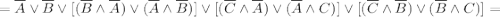 = \overline A \lor \overline B \lor [(\overline B \land \overline A) \lor (\overline A \land \overline B)] \lor [(\overline C \land \overline A) \lor(\overline A \land C)] \lor [(\overline C \land \overline B) \lor (\overline B \land C)] =