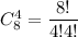 C_8^4=\dfrac{8!}{4!4!}