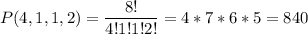 P(4,1,1,2)=\dfrac{8!}{4!1!1!2!}=4*7*6*5=840