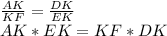 \frac{AK}{KF} =\frac{DK}{EK}\\ AK*EK=KF*DK