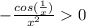 - \frac{cos(\frac{1}{x})}{x^2} 0