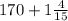 170+1\frac{4}{15}