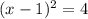 (x-1)^{2} = 4