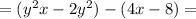 =(y^2x-2y^2)-(4x-8)=