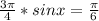 \frac{3\pi}{4}*sinx=\frac{\pi}{6}