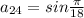 a_{24}=sin\frac{\pi}{18}