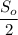 \dfrac{S_o}{2}