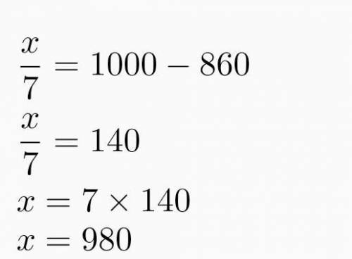 X:7=1000-860 что делааааать