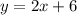 y=2x+6