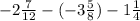 -2\frac{7}{12}-(-3\frac{5}{8})-1\frac{1}{4}