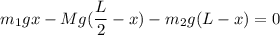 \displaystyle m_1gx-Mg(\frac{L}{2}-x )-m_2g(L-x)=0