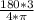 \frac{180*3}{4*\pi }