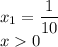 x_1 = \dfrac{1}{10}\\x 0