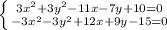 \left \{ {{3x^2+3y^2-11x-7y+10=0} \atop {-3x^2-3y^2+12x+9y-15=0}} \right.