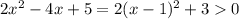 2x^2-4x+5=2(x-1)^2+30