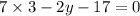 7 \times 3 - 2y - 17 = 0