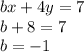 bx+4y=7\\b+8=7\\b=-1