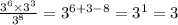 \frac{ {3}^{6} \times {3}^{3} }{ {3}^{8} } = {3}^{6 + 3 - 8} = {3}^{1} = 3