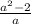 \frac{a^2-2}{a}