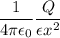 \displaystyle \frac{1}{4\pi \epsilon_0}\frac{Q}{\epsilon x^2}